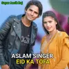 About Eid Ka Tofa Song